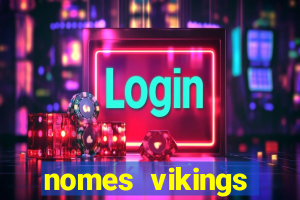 nomes vikings masculinos e significados